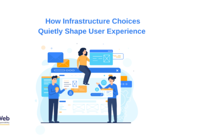 How Infrastructure Choices Quietly Shape User Experience